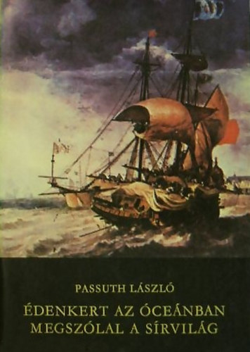 Passuth Lszl - denkert az cenban, Megszlal a srvilg