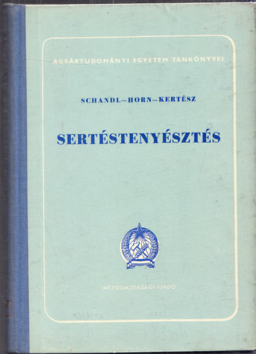 Schandl-Horn-Kertész - Sertéstenyésztés