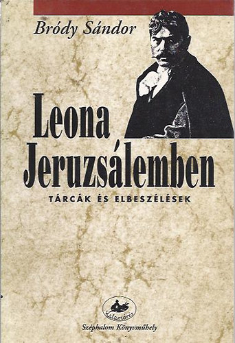 Br�dy S�ndor - Leona Jeruzs�lemben (t�rc�k �s elbesz�l�sek)