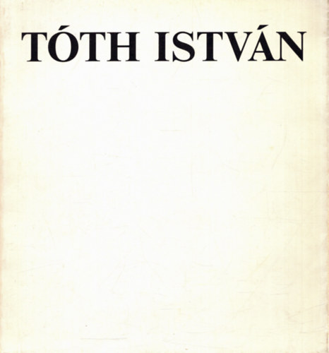 Ablaka Istvn  (szerk.) - Tth Istvn (Ablaka Istvn szerk.)