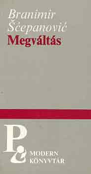 Branimir Sc�panovic - Megv�lt�s