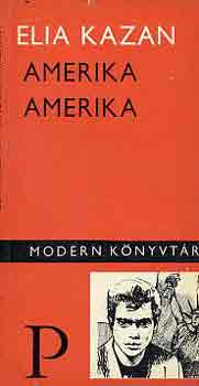 Elia Kazan - Amerika, Amerika