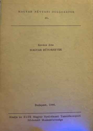 Kov�cs Zita - Magyar B�tornevek (Magyar N�vtani Dolgozatok 60.)