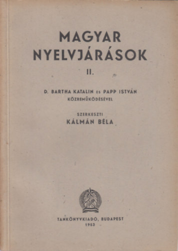 K�lm�n B�la - Magyar nyelvj�r�sok II.