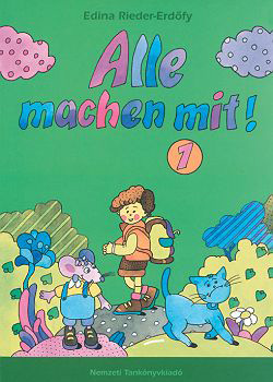 Erd�fyn� Rieder Edina - Alle machen mit! - Tanuljunk egy�tt! K�pes n�met nyelv. 1.o.