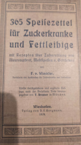 F. v. Winckler - 365 Speisezettel fr Zuckerkranke und Fettleibige