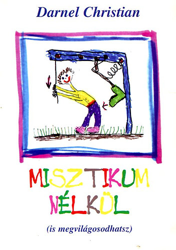 Christian Darnel - Misztikum nélkül