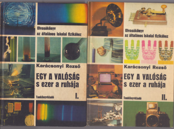 Dr. Karácsonyi Rezső - Egy a valóság s ezer a ruhája I-II.