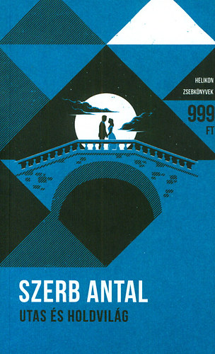 Szerb Antal - Utas és holdvilág