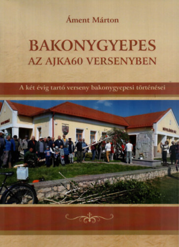 ment Mrton - Bakonygyepes. - Az AJKA60 versenyben.