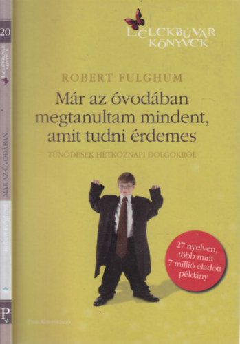 Robert Fulghum - Mr az vodban megtanultam mindent, amit tudni rdemes - Tndsek htkznapi dolgokrl