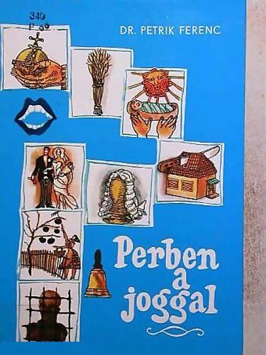 DR. Petrik Ferenc - Perben a joggal
