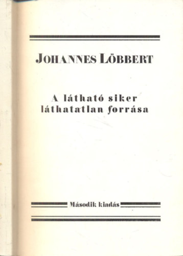 Johannes Löbbert - A látható siker láthatatlan forrása
