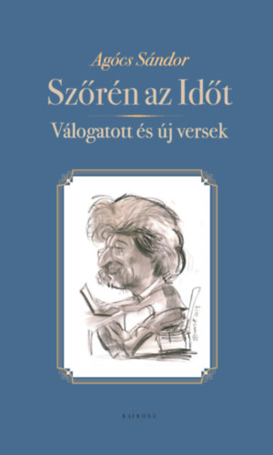 Ag�cs S�ndor - Sz�r�n az Id�t