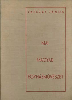 Jajczay Jnos - Mai magyar egyhzmvszet