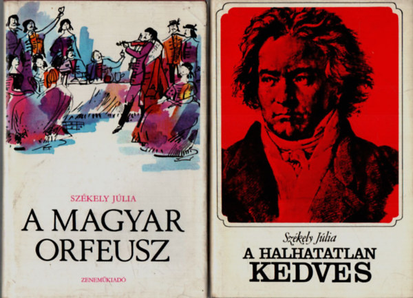Szkely Jlia - 2 db Szkely Jlia egytt: A Magyar Orfeusz, A halhatatlan kedves.