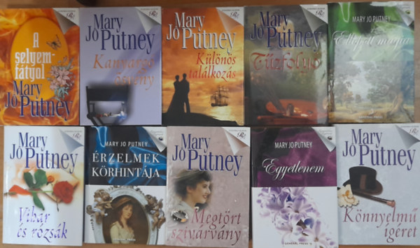 Mary Jo Putney - 10 db k�tet: Megt�rt sziv�rv�ny, �rzelmek k�rhint�ja, Kanyarg� �sv�ny, A selyemf�tyol, Vihar �s r�zs�k, K�l�n�s tal�lkoz�s, Egyetlenem, K�nnyelm� �g�ret, Ellopott m�gia, T�zfoly�