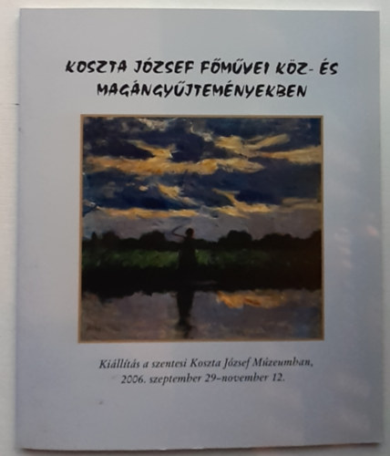 Koszta J�zsef f�m�vei k�z �s mag�ngy�jtem�nyekben