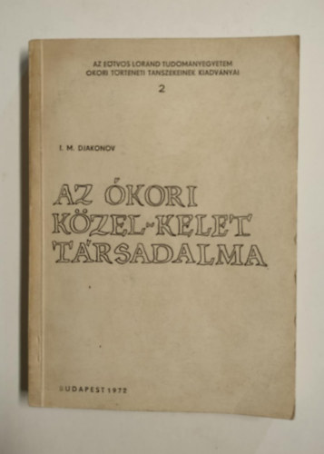 I.M. Djakonov - Az �kori K�zel-Kelet t�rsadalma