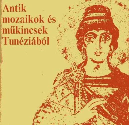 Sz�pm�v�szeti M�zeum - Antik mozaikok �s m�kincsek Tun�zi�b�l