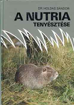 Dr. Holdas Sndor - A nutria tenysztse