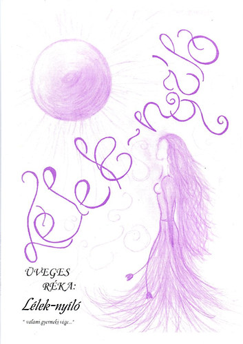 �veges R�ka - L�lek-ny�l�