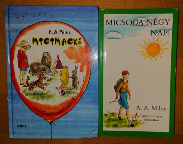 A. A. Milne - 2 k�nyv A.A. Milne-t�l: Micimack� + Micsoda n�gy nap!