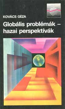 Kov�cs G�za - Glob�lis probl�m�k-hazai perspekt�v�k