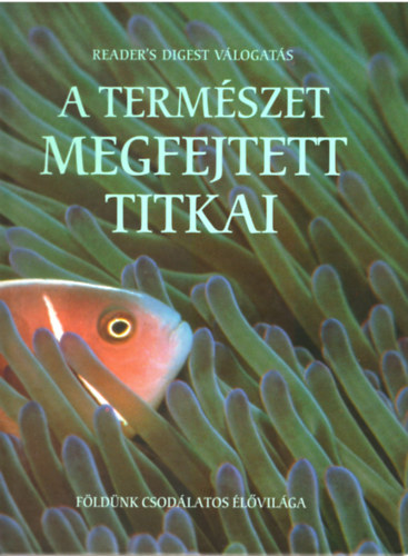 David Helton, Clair Brunton s mg sokan msok Robin Dunbar - A termszet megfejtett titkai - Fldnk csodlatos lvilga