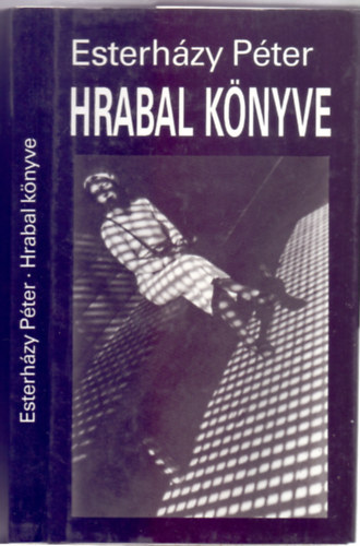 Esterh�zy P�ter - Hrabal k�nyve