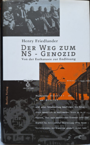 Henry Friedlander - Der Weg zum NS - Genozid