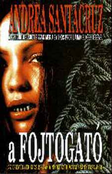 Andrea Santacruz - A fojtogat�