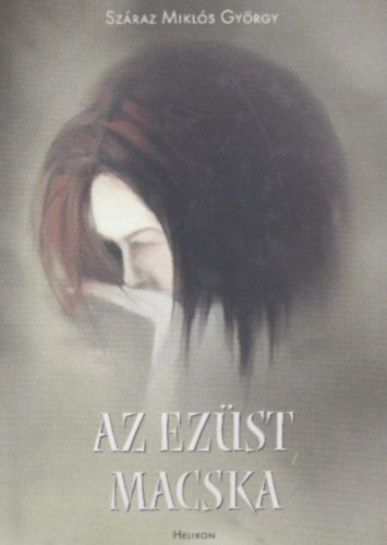 Száraz Miklós György - Az ezüst macska