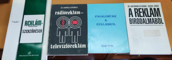 Dr. Buz�si J�nos, Dr. Varga Gy�rgy, Dr. Vir�nyi P�ter , K�sa Jol�n Hoffmann Istv�nn� (szerk.) - 4 db Rekl�m: A rekl�m birodalm�b�l + Fogalomt�r a rekl�mr�l + R�di�rekl�m - telev�zi�rekl�m + Rekl�mszerz�d�sek