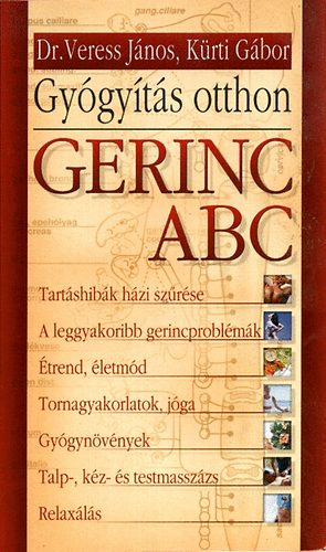 Dr. Veress Jnos; Krti Gbor - Gerinc ABC - Gygyts otthon