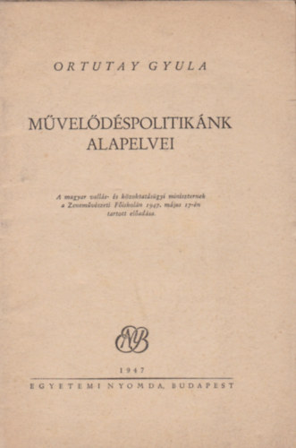 Ortutay Gyula - Művelődéspolitikánk alapelvei