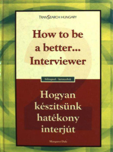 Margaret Dale - Hogyan készítsünk hatékony interjút - How to be a better... Interviewer