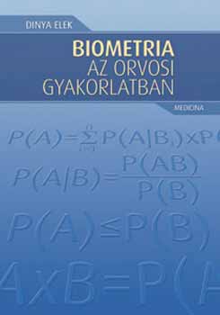 Dinya Elek - Biometria az orvosi gyakorlatban
