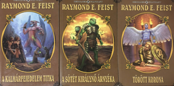 Raymond E. Feist - A sötét királynő árnyéka + Törött Korona + A kalmárfejedelem titka (3 kötet)