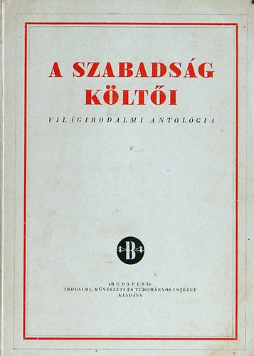Rubin Péter szerk. - A szabadság költői: Világirodalmi antológia