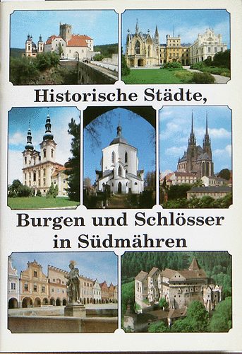 Historische Stadte, Burgen und Schlsser in Sdmahren