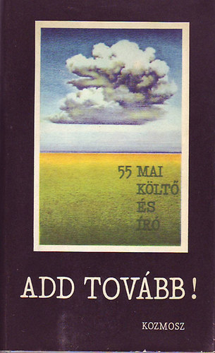 Csapl�r-Kulin-R�zsa  (szerk.) - Add tov�bb! (55 mai k�lt� �s �r�)