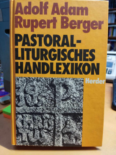 Adolf Adam, Rupert Berger - Pastoralliturgisches Handlexikon (Pasztoralliturgiai kzisztr)