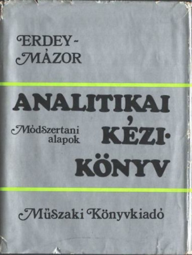 Erdey Lszl- Mzor Lszl - Analitikai kziknyv (Mdszertani alapok)