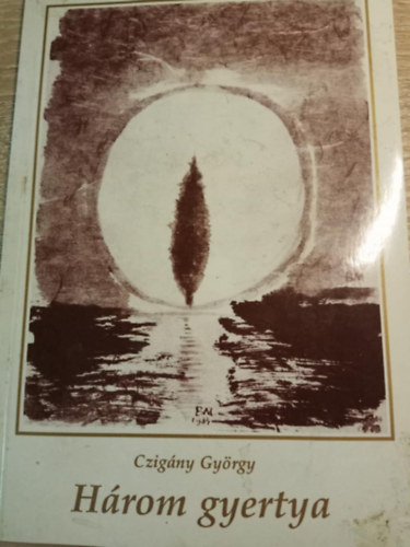 Czig�ny Gy�rgy - H�rom gyertya
