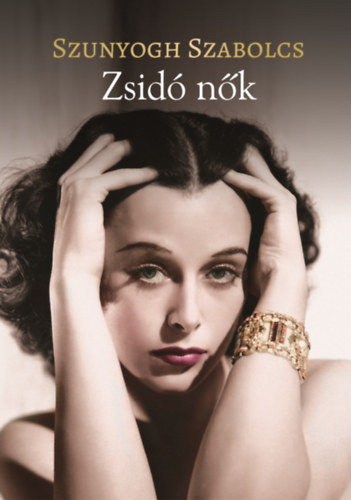 Szunyogh Szabolcs - Zsid� n�k