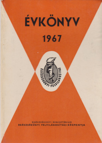 Az Egszsggyi Minisztrium Egszsggyi Felvilgostsi Kzpontjnak vknyve az 1967. vre