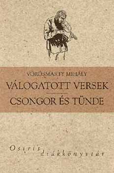 V�r�smarty Mih�ly - V�r�smarty Mih�ly - V�logatott versek - Csongor �s T�nde