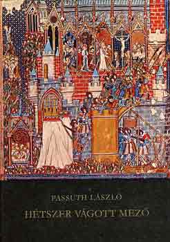Passuth L�szl� - H�tszer v�gott mez� I-II.