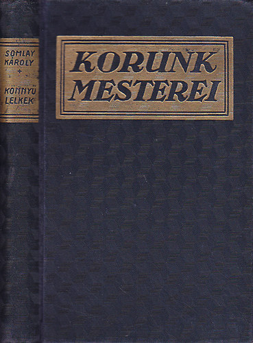 Somlay Károly - Könnyű lelkek - Krónikás történetek